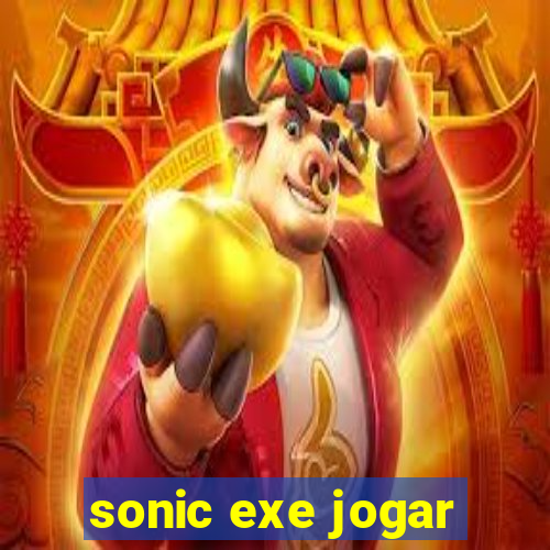 sonic exe jogar